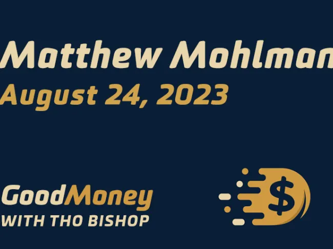 Good Money w/Tho Bishop August 31